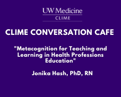 CLIME Conversation Café: Metacognition for Teaching and Learning in Health Professions Education Banner